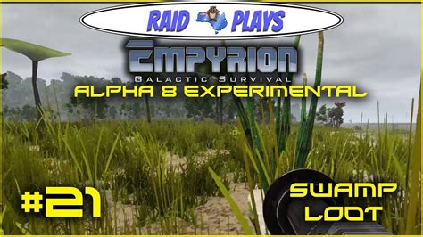 Empyrion Alpha 8 Experimental 21 Swamp Loot Let S Play With