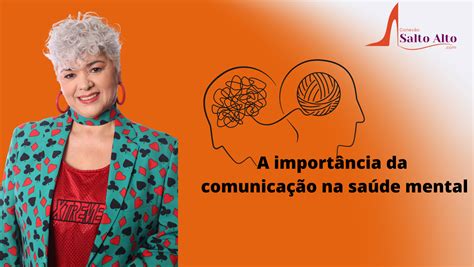 A importância da comunicação na saúde mental Conexão Salto Alto