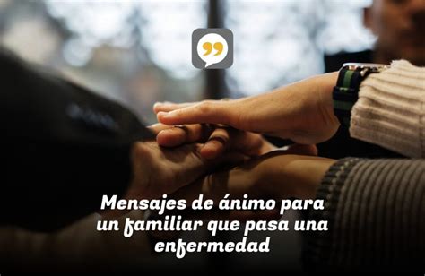 Frases de ánimo para un amigo enfermo o familiar Umusho