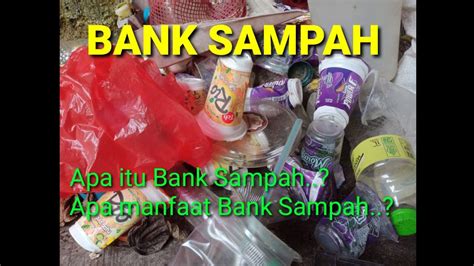 Bank Sampah Bagian Pengertian Dan Manfaat Bank Sampah Youtube