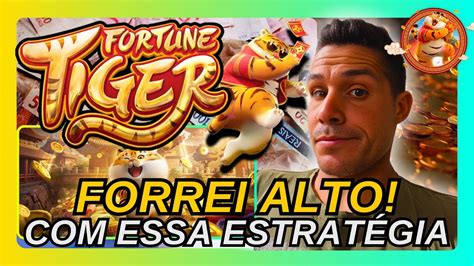 FORTUNE TIGER ESTRATEGIA PLATAFORMA PARA FORRAR NO JOGO DO TIGRE