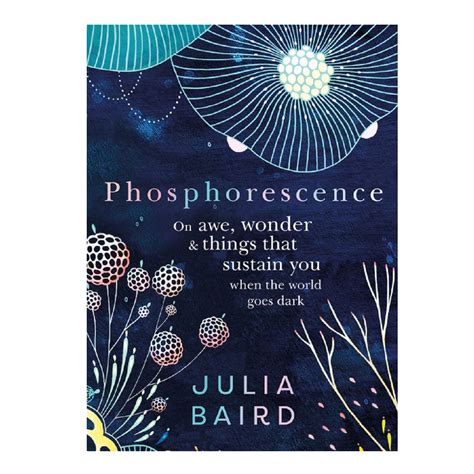 Phosphorescence by Julia Baird - Gaia Retreat Shop