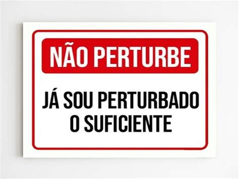 Placa De Aviso N O Perturbe Ja Sou Perturbado O Suficiente Mago Das