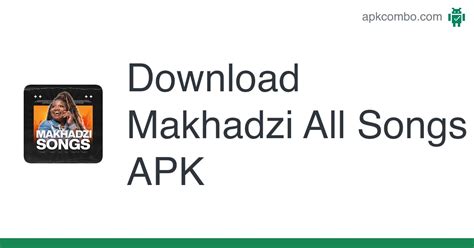 Makhadzi All Songs Apk Android App Free Download