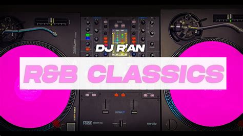 R B Classics Mix Mix Best Popular R B Songs Mixed By Deejay R