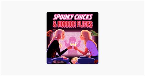 Spooky Chicks Horror Flicks On Apple Podcasts