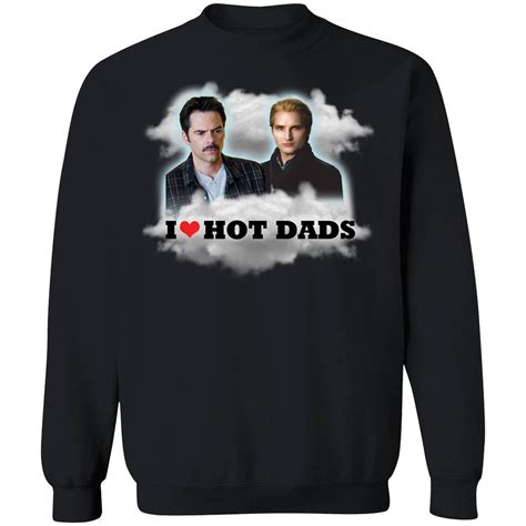 Charlie Swan Carlisle Cullen I Love Hot Dads Long Sleeve Shirt