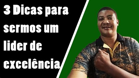 3 dicas para ser um líder de excelência YouTube