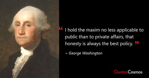 “I hold the maxim no less…” George Washington Quote