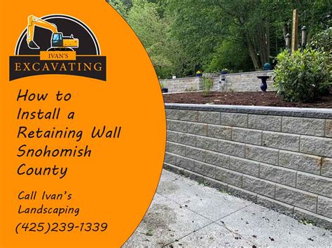 Install Retaining Walls In Snohomish A Guide