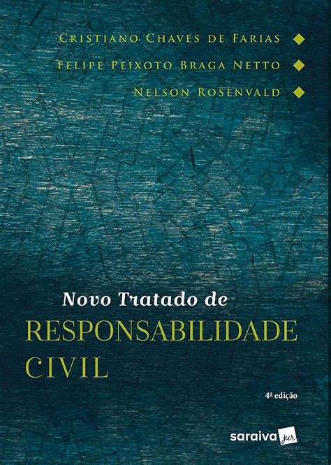 Novo Tratado De Responsabilidade Civil 4ª Edição De 2019 Livraria