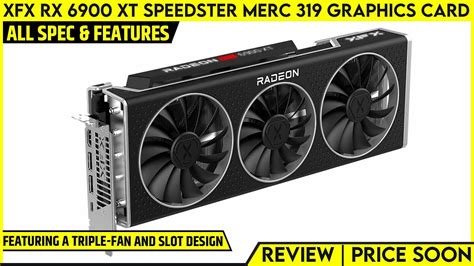 Xfx Speedster Merc 319 Rx 6900 Xt Ultra Gaming Graphics Card Launched