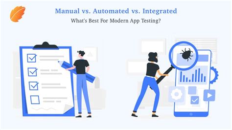 Manual Vs Automated Vs Integrated What S Best For Modern App Testing