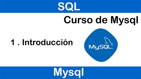 Curso De Mysql 1 Ii Introducción Youtube