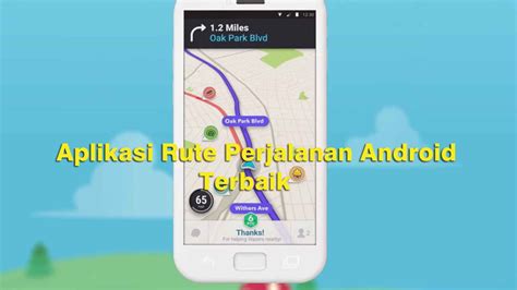 7 Aplikasi Rute Perjalanan Android Untuk Para Traveller 2023 KBRI CO ID