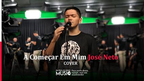 A Come Ar Em Mim Haja Mais Amor Jos Neto Cover Youtube