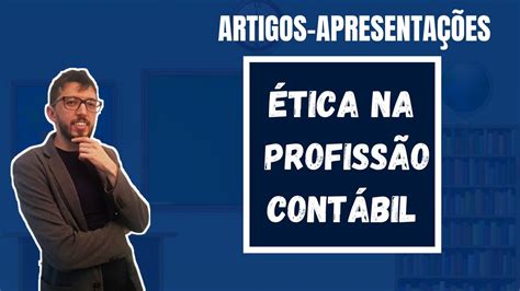 Ética na profissão contábil 10º Congresso UFSC de Iniciação