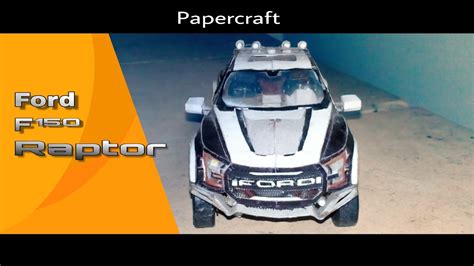 Ford F150 Raptor Papercraft Automotive American Automobile Super Car Youtube