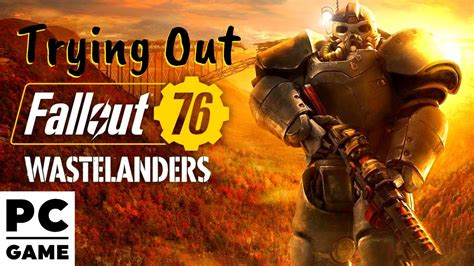 Trying Out Wastelanders Fallout 76 Update PC Gameplay YouTube