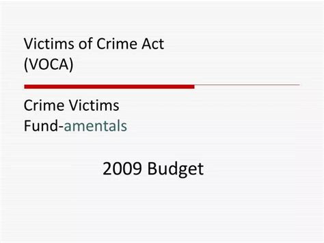 Ppt Victims Of Crime Act Voca Crime Victims Fund Amentals 2009