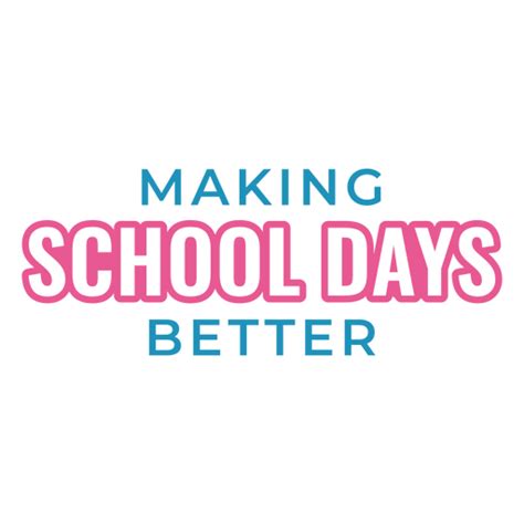 Making School Days Better Quote Png And Svg Design For T Shirts