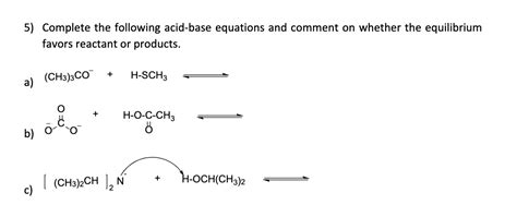 Solved 5 Complete The Following Acid Base Equations And