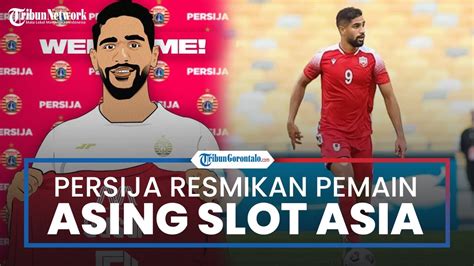 Persija Resmikan Abdulla Yusuf Helal Mengisi Slot Asia Di Liga Siap