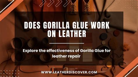 Does Gorilla Glue Work On Leather Yes And Heres How