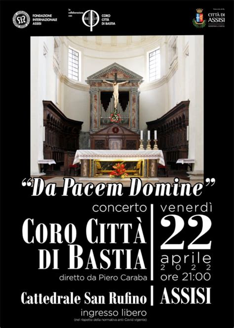 Da Pacem Domine Concerto Del Coro Citt Di Bastia Visit Assisi It