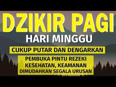 Dzikir Pagi Pembuka Pintu Rezeki Hari Ahad Doa Penarik Rezeki Dari