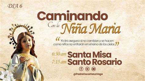 En Vivol Caminandi Con La Ni A Maria Santa Misa Y Santo Rosario