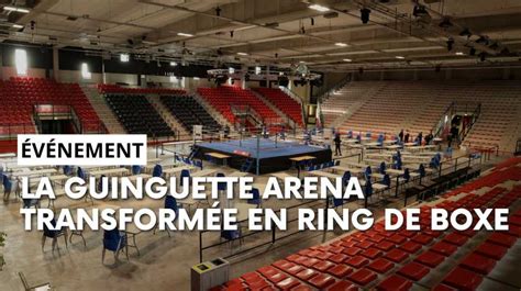 Vidéos La Guinguette Arena transformée en ring de boxe L union