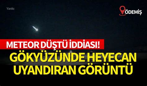 Gökyüzünde heyecan uyandıran görüntü Meteor düştü iddiası Genel