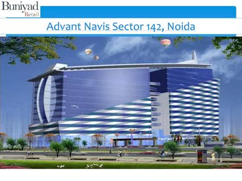 PPT Advant Navis Business Park At Noida PowerPoint Presentation Free