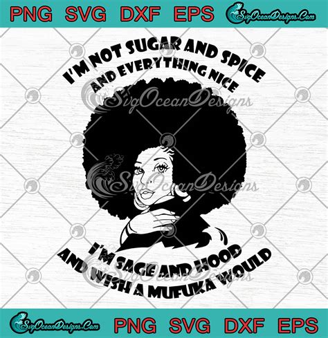 Black Queen Im Not Sugar And Spice And Everything Nice Svg Png Eps Dxf