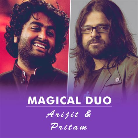 Magical Duo - Arijit & Pritam Music Playlist: Best Magical Duo - Arijit ...