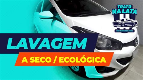 Lavagem a seco ecológica entenda e dicas como fazer YouTube