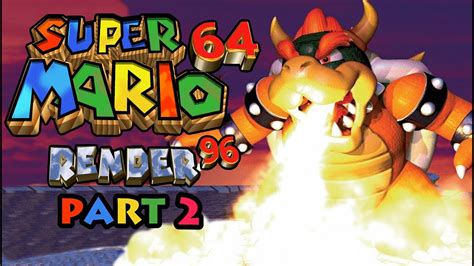 Super Mario 64 Render 96 30 71 Stars Nairux Plays Part 2 Youtube