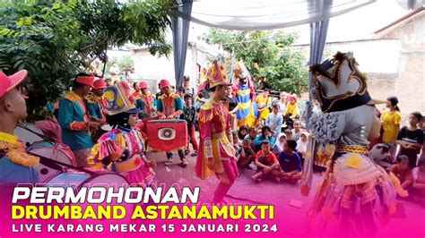 Permohonandrumband Astanamukti Live Karang Mekar Karang Sembung