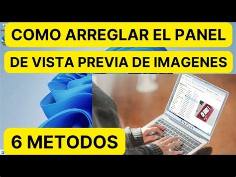 COMO ARREGLAR EL PANEL DE VISTA PREVIA DE IMAGENES EN EL EXPLORADOR DE