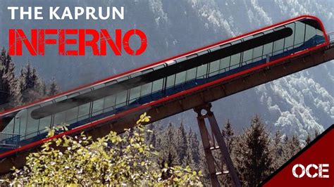 The Hidden Danger The Kaprun Funicular Inferno Youtube