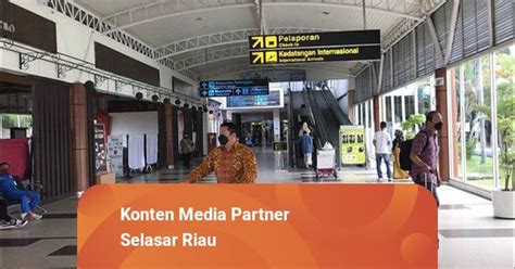 Bandara SSK II Pekanbaru Kini Layani 3 Rute Penerbangan Ke Kuala Lumpur