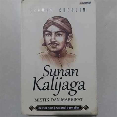 Jual Buku Sunan Kalijaga Mistik Dan Makrifat New Edition Achmad Chodjim