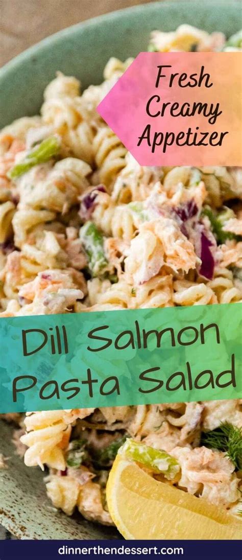 Dill Salmon Pasta Salad Recipe Dinner Then Dessert