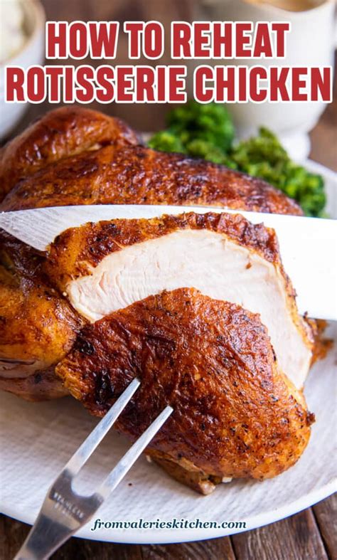 How To Reheat Rotisserie Chicken Valeries Kitchen