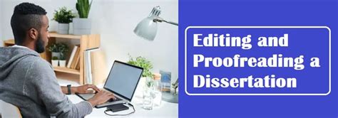 Editing And Proofreading A Dissertation Do’s And Don’ts