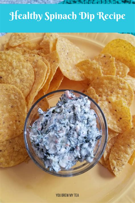 Healthy Spinach Dip Recipe You Brew My Tea