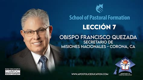 Lección 7 School of Pastoral Formation Obispo Francisco Quezada