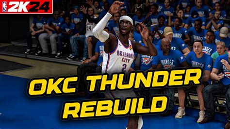 3 Senelİk Oklahoma City Thunder Rebuild Nba 2k24 Rebuild TÜrkÇe