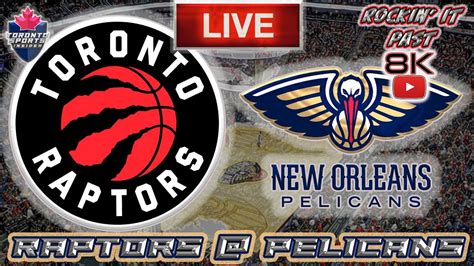 Toronto Raptors Vs New Orleans Pelicans LIVE Stream Game Audio NBA